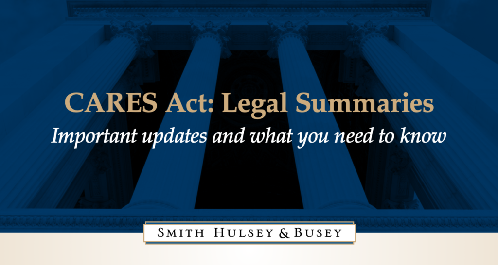 CARES Act: Legal summaries - Smith Hulsey & Busey