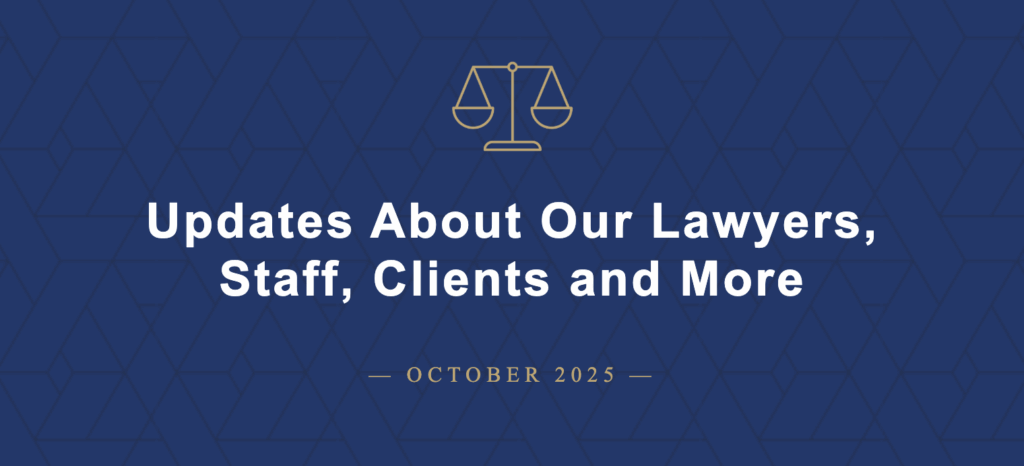 Graphic with text: Updates About Our Lawyers, Staff, Clients and More